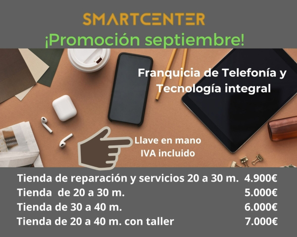 Aprovecha la promoción de Septiembre de las franquicia Smartcenter.