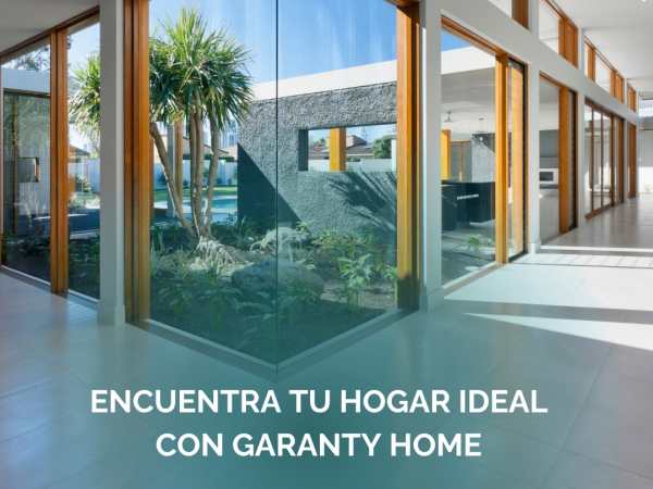 Descubre tu hogar ideal con GARANTY HOME 