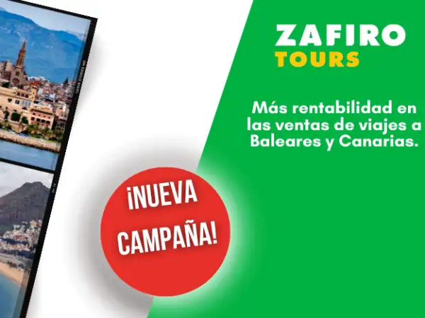 Zafiro Tours potencia la rentabilidad de las ventas de viajes a Baleares y Canarias